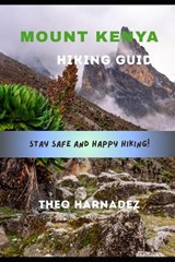 Mount Kenya Hiking Guide - Theo Harnadez - 9798257914423