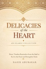 Delicacies of the Heart - Nasir Abubakar - 9798257974977
