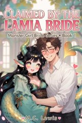 Claimed by the Lamia Bride - M C Lewis - 9798257977978