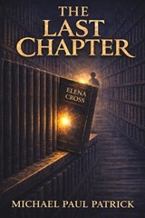 The Last Chapter - Michael Paul Patrick - 9798257986710