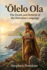'Olelo Ola - Stephen Peridore - 9798257998478
