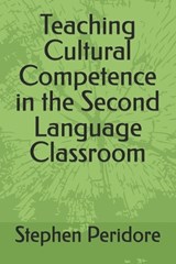 Teaching Cultural Competence in the Second Language Classroom - Stephen Peridore - 9798258001047