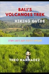 Bali's Volcanoes Trek Hiking Guide - Theo Harnadez - 9798258008374