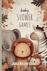Baby Shower Games - Julia Nicole Ashe - 9798258086839