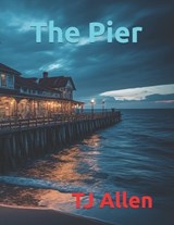 The Pier - Tj Allen - 9798258105943