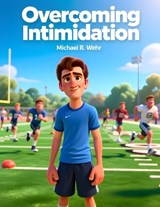 Overcoming Intimidation - Thomas Moore - 9798258108746