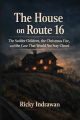 The House on Route 16 - Ricky Indrawan - 9798258114334