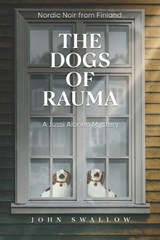 The Dogs of Rauma - John Martin Swallow - 9798258153418