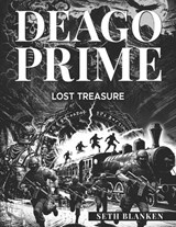 Deago Prime Lost Treasure - Seth Blanken - 9798258155092