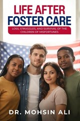Life After Foster Care - Mohsin Ali - 9798258227522
