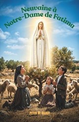 Neuvaine à Notre-Dame de Fatima - Peter M Hardy - 9798258230492