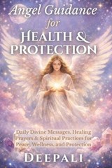 Angel Guidance for Health & Protection - Deepali - 9798258277534