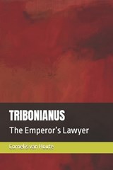 Tribonianus - Cornelis Van Houte - 9798258286598