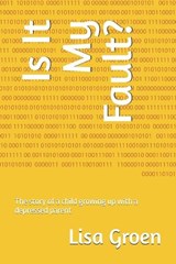 Is It My Fault? - Lisa Groen - 9798258289445