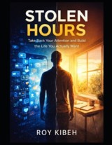 Stolen Hours - Roy Kibeh - 9798258321398