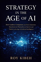 Strategy In The Age of AI - Roy Kibeh - 9798258327291