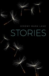 Stories - Jeremy Mark Lane - 9798258346094
