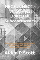NEC3 vs NEC4 - What They Don't Tell Subcontractors - Aiden P Scott - 9798258380456