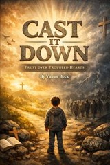 Cast It Down - Yusun Y Beck - 9798258383976