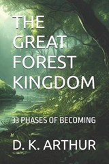 The Great Forest Kingdom - D K Arthur - 9798258386915