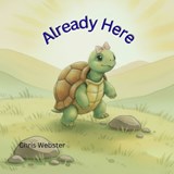 Already Here - Christopher Webster - 9798258401878