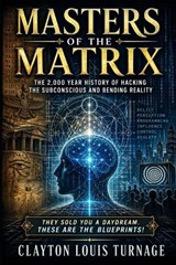 Masters of the Matrix - Clayton Louis Turnage - 9798258415004