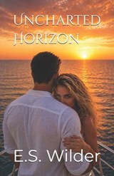 Uncharted Horizon - E S Wilder - 9798258434746