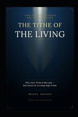 Tithe of the Living - Prince Nnanna - 9798258507891