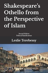 Shakespeare's Othello Islamic Perspective - Leslie Terebessy - 9798258513533