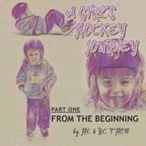 A Girl's Hockey Journey - He Thom ; DC Thom - 9798258539564