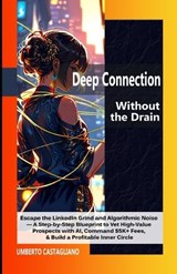 Deep Connection Without the Drain - Umberto Castagliano - 9798258552204