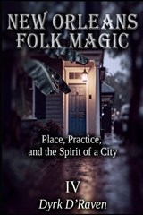 New Orleans Folk Magic - Dyrk D'Raven - 9798258560018