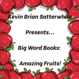 Kevin Brian Satterwhite Presents... Big Words Books - Kevin Brian Satterwhite - 9798258652041