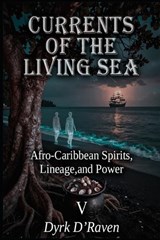 Currents of the Living Sea - Dyrk D'Raven - 9798258684752