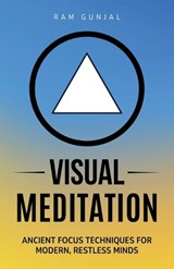 Visual Meditation - Ram Gunjal - 9798258691736