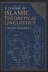 A Course in Islamic Theoretical Linguistics - Rafed Khashan - 9798258740090
