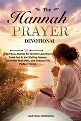 The Hannah Prayer Devotional - God'sown Publication - 9798258784292