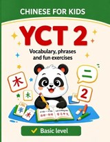 Chinese for Kids (YCT 2). Vocabulary, phrases and fun exercises - Pedro Jonathan Oronó ; Deborah Gisela Azcurrain - 9798258902603
