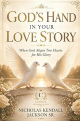 God's Hand in Your Love Story - Nicholas K Jackson - 9798258916471
