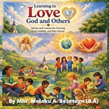 Learning to Love God and Others - Melaku Asmamaw Besetegn - 9798258916983