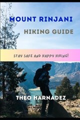 Mount Rinjani Hiking Guide - Theo Harnadez - 9798258939005