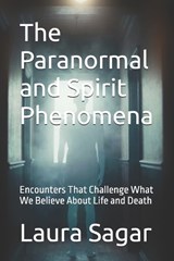 The Paranormal and Spirit Phenomena - Laura Sagar - 9798258941336