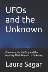 UFOs and the Unknown - Laura Sagar - 9798258943552