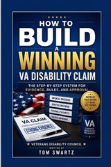 How to Build a Winning VA Disability Claim - Veterans Disability Council - 9798258974877