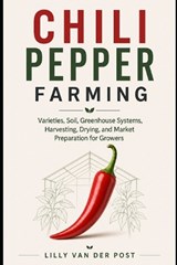 Chili Pepper Farming - Drayden Moss ; Lilly Van Der Post - 9798259015067