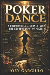 The Poker Dance - Joey Gargiulo - 9798259021297
