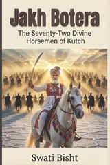 Jakh Botera - Swati Bisht - 9798259051652