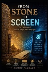 Stone to Screen - Anoop Pachauri - 9798259069145