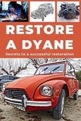Restore a Dyane - Heritage Restoration - 9798259072497