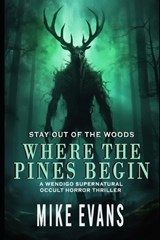 Where The Pines Begin - Mike Evans - 9798259088801